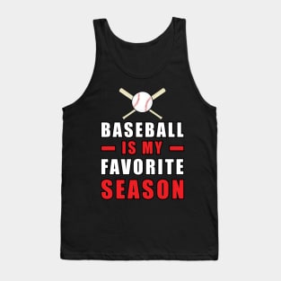 Baseball Is My Favorite Season Tank Top